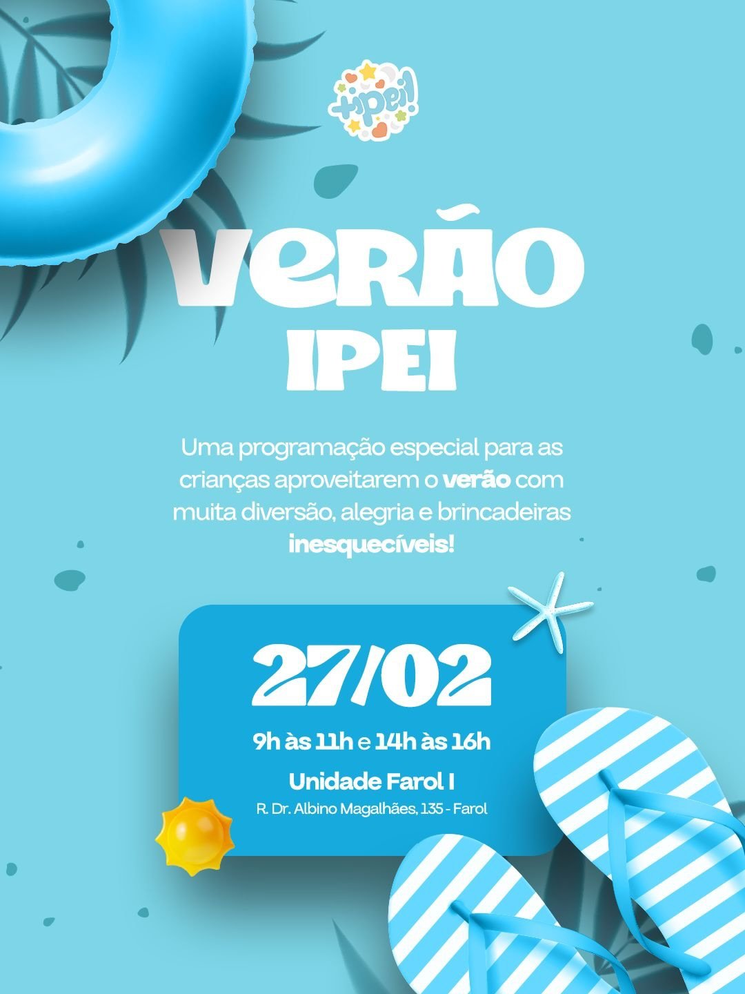 Vem aí o Verão IPEI☀️
Uma programação pensada com muito carinho para que nossas crianças vivam momentos de alegria, interação e muitas experiências sensoriais, do jeitinho que elas merecem!🩵
Teremos atividades com água, brincadeiras dirigidas e muita diversão em um ambiente seguro e acolhedor.
📌 Evento exclusivo para as crianças do IPEI.
Estamos preparando tudo para ser um dia inesquecível!